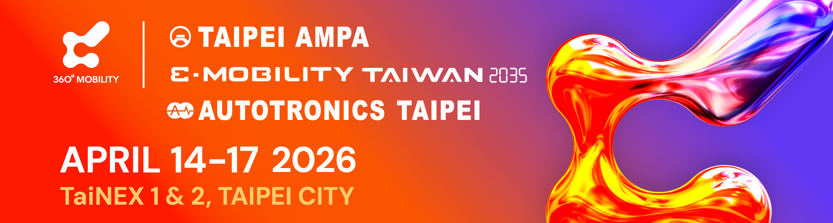 TAIPEI AMPA/2026 & AUTOTRONICS TAIPEI-Fact Sheet TAIPEI AMPA/2026 & AUTOTRONICS TAIPEI-Fact Sheet